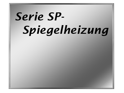 ELBO-therm Serie SP-Spiegelheizung